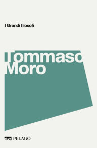 Title: Tommaso Moro, Author: Giuseppe Goisis