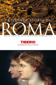 Title: Tiberio: Il principe riluttante, Author: Pierangelo Buongiorno