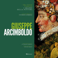 Title: Giuseppe Arcimboldo, Author: Vittorino Andreoli