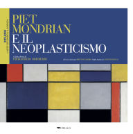 Title: Piet Mondrian e il neoplasticismo, Author: AA. VV