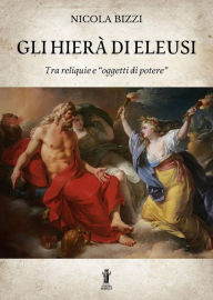 Title: Gli Hierà di Eleusi, tra reliquie e 