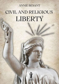 Title: Civil and Religious Liberty, Author: Annie Besant
