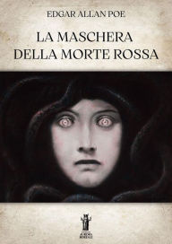 Title: La Maschera della Morte Rossa, Author: Edgar Allan Poe