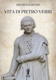 Title: Vita di Pietro Verri, Author: Pietro Custodi