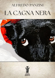 Title: La cagna nera, Author: Alfredo Panzini