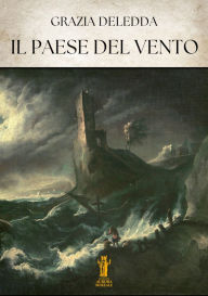 Title: Il paese del vento, Author: Grazia Deledda