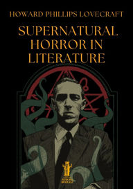 Title: Supernatural Horror in Literature, Author: H. P. Lovecraft