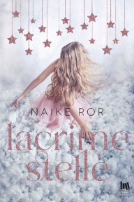 Title: Lacrime e stelle, Author: Naike Ror
