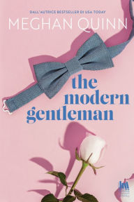 Title: The Modern Gentleman, Author: Meghan Quinn