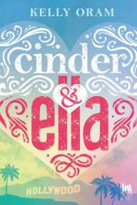 Title: Cinder & Ella, Author: Kelly Oram