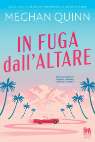 Title: In fuga dall'altare, Author: Meghan Quinn