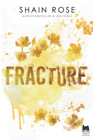 Title: Fracture, Author: Shain Rose