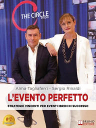 Title: L'Evento Perfetto: Strategie vincenti per eventi ibridi di successo, Author: Alma Tagliaferri