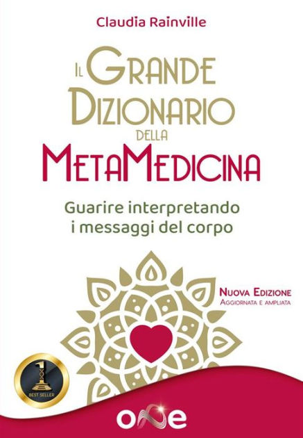 Il Grande Dizionario della MetaMedicina: Guarire interpretando i messaggi  del corpo|eBook
