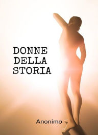 Title: Donne della Storia (tradotto), Author: Anonimo