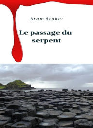 Title: Le passage du serpent (traduit), Author: Bram Stoker