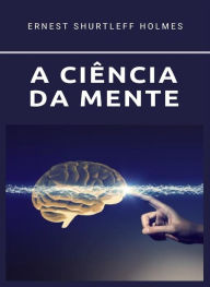 Title: A ciência da mente (traduzido), Author: Hernest S. Holmes