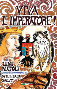 Title: Viva l'Imperatore!, Author: Luigi Natoli
