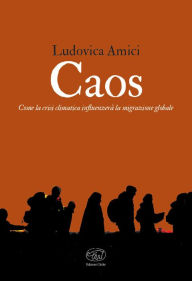 Title: Caos: Come la crisi climatica influenzer la migrazione globale, Author: Ludovica Amici