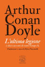 L'ultima legione: e altri racconti di tanto tempo fa