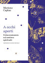 A occhi aperti: Il discernimento sul sentiero spirituale
