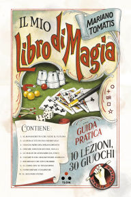 Title: Il mio libro di magia, Author: Mariano Tomatis