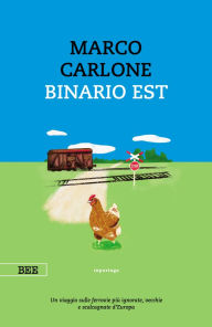 Title: Binario Est, Author: Marco Carlone