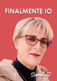 Title: FINALMENTE IO, Author: Sarah Jessica Zucca