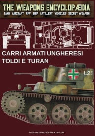 Title: Carri armati ungheresi Toldi e Turan, Author: Luca Stefano Cristini
