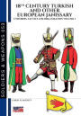 18th Century Turkish and other European Janissary - Vol. 1