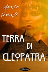 Title: Terra di Cleopatra, Author: Annie Vivanti