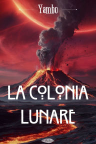 Title: La colonia lunare, Author: Yambo
