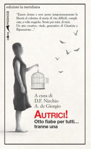 Title: Autrici!: Otto fiabe per tutti... tranne una, Author: AA.VV.