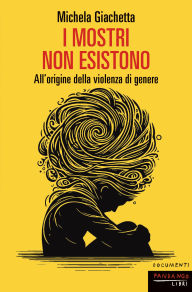 Title: I mostri non esistono, Author: Michela Giachetta