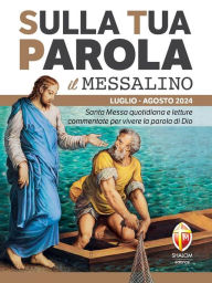 Title: Sulla Tua Parola - Il messalino - Luglio/agosto 2024, Author: Sole don Luciano