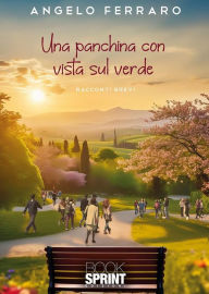 Title: Una panchina con vista sul verde, Author: Angelo Ferraro