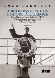 Title: Il buon pastore con l'odore del gregge, Author: Enzo Sardella