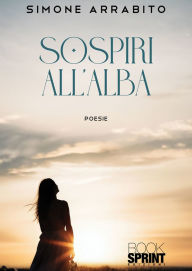 Title: Sospiri all'alba, Author: Simone Arrabito