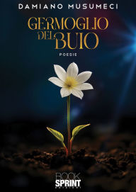 Title: Germoglio del buio, Author: Damiano Musumeci