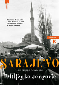 Title: Sarajevo: Una mappa della città, Author: Miljenko Jergovic