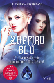 Title: Zaffiro blu. L'angelo senza ali e la demone misteriosa, Author: F. Vanessa Arcadipane