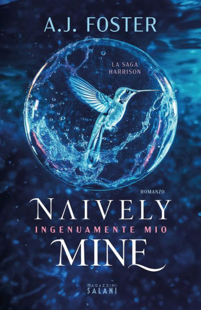 Naively Mine. Ingenuamente mio by A.J. Foster, eBook