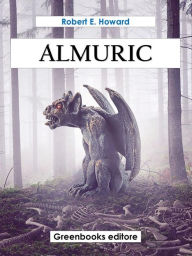 Title: Almuric, Author: Robert E. Howard