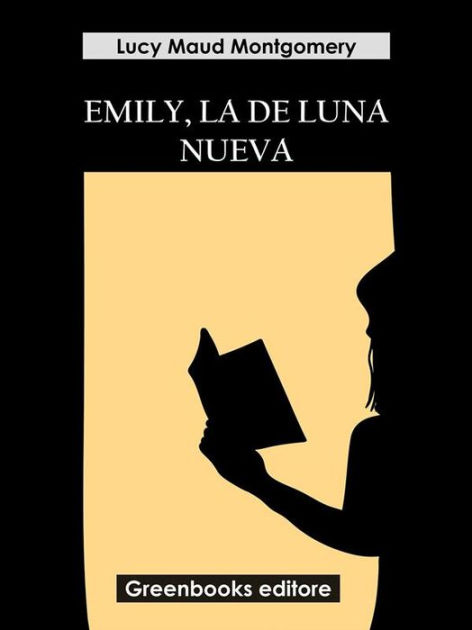 Emily, la de Luna Nueva by Lucy Maud Montgomery eBook Barnes & Noble®