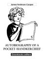 Autobiography of a Pocket-Handkerchief