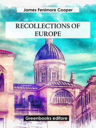 Title: Recollections of Europe, Author: James Fenimore Cooper