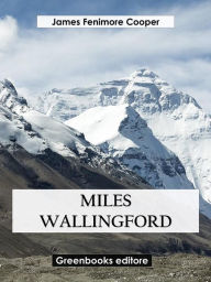 Title: Miles Wallingford, Author: James Fenimore Cooper