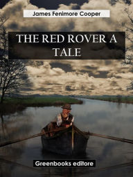 Title: The Red Rover A Tale, Author: James Fenimore Cooper