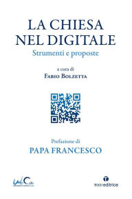 Title: La Chiesa nel digitale: Strumenti e proposte, Author: Fabio Bolzetta