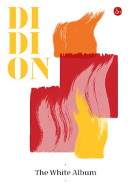 Title: The White Album, Author: Joan Didion